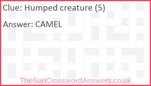 Humped creature (5) Answer