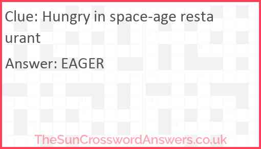 Hungry in space-age restaurant Answer