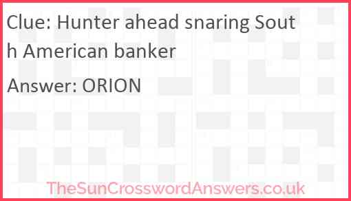 Hunter ahead snaring South American banker Answer