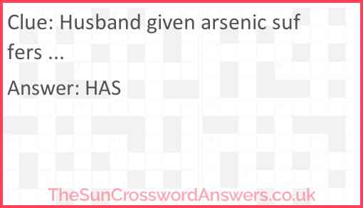 Husband given arsenic suffers Answer
