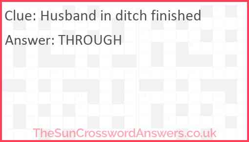 Husband in ditch finished Answer