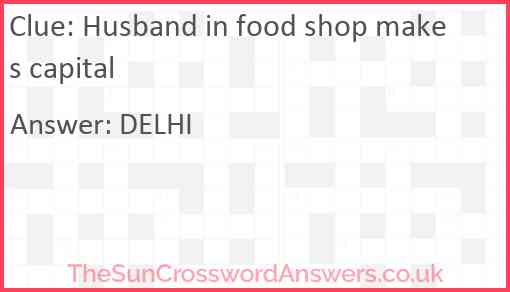 Husband in food shop makes capital Answer