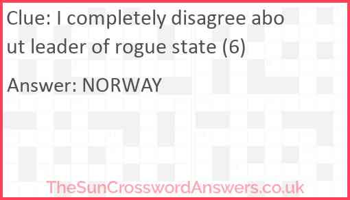 I completely disagree about leader of rogue state (6) Answer