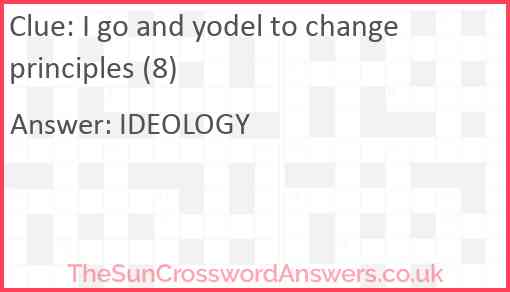 I go and yodel to change principles (8) Answer