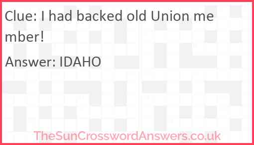 I had backed old Union member! Answer