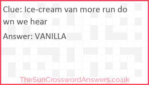 Ice-cream van more run down we hear Answer