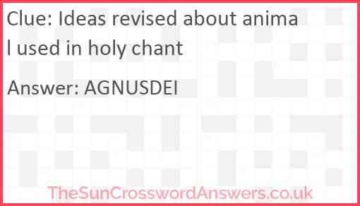 Ideas revised about animal used in holy chant Answer