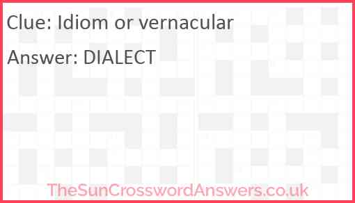 Idiom or vernacular Answer