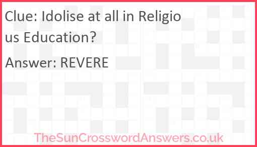 Idolise at all in Religious Education? Answer
