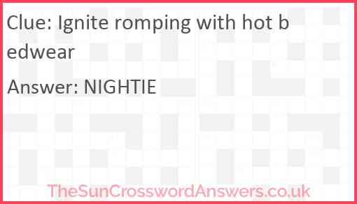 Ignite romping with hot bedwear Answer
