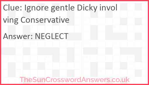 Ignore gentle Dicky involving Conservative Answer