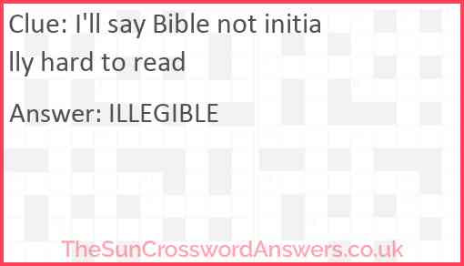 I'll say Bible not initially hard to read Answer