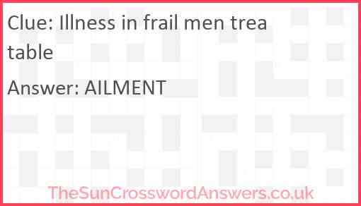 Illness in frail men treatable Answer