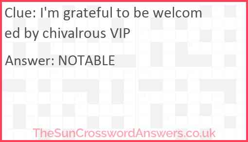 I'm grateful to be welcomed by chivalrous VIP Answer
