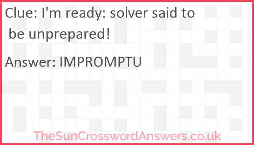 I'm ready: solver said to be unprepared! Answer