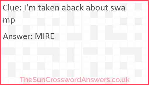 I'm taken aback about swamp Answer