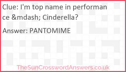 I'm top name in performance &mdash; Cinderella? Answer
