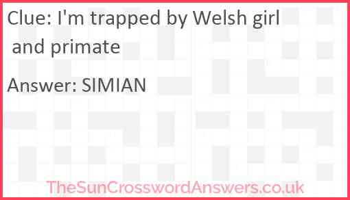 I'm trapped by Welsh girl and primate Answer