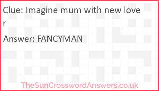 Imagine mum with new lover Answer