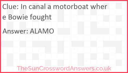 In canal a motorboat where Bowie fought Answer