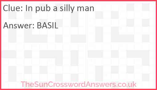 In pub a silly man Answer