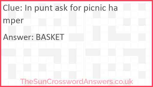 In punt ask for picnic hamper Answer
