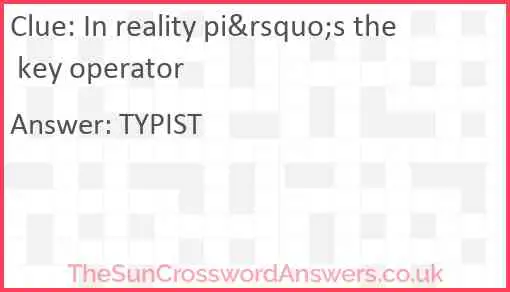 In reality pi&rsquo;s the key operator Answer