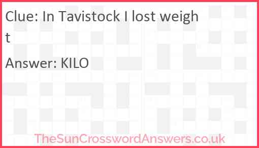 In Tavistock I lost weight Answer