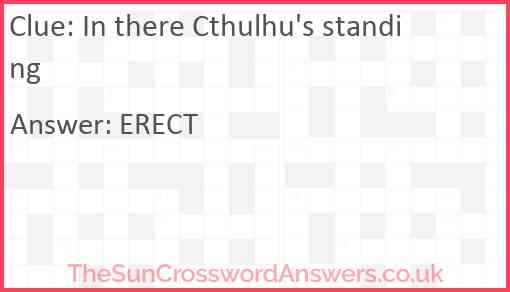In there Cthulhu's standing Answer