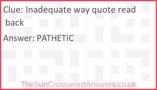 Inadequate way quote read back Answer