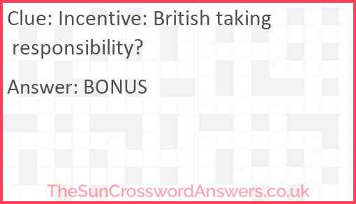 Incentive: British taking responsibility? Answer