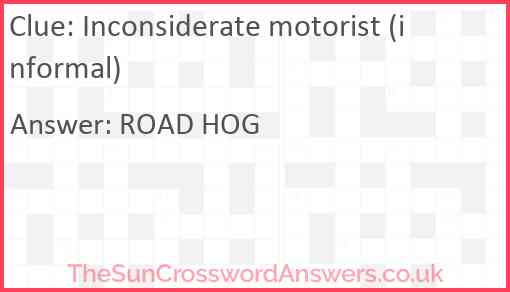 Inconsiderate motorist (informal) Answer
