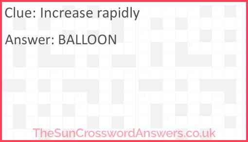 Increase rapidly crossword clue TheSunCrosswordAnswers co uk