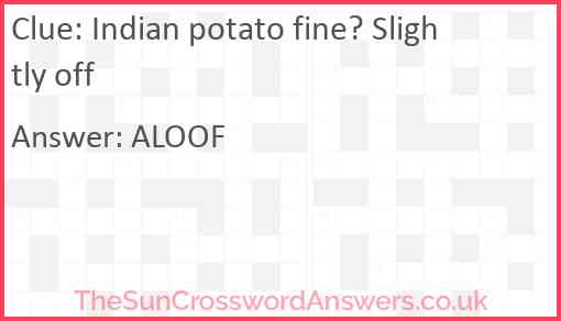 Indian potato fine? Slightly off Answer