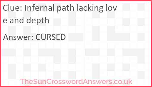 Infernal path lacking love and depth Answer