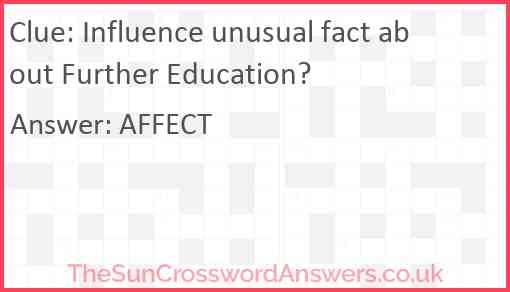 Influence unusual fact about Further Education? Answer