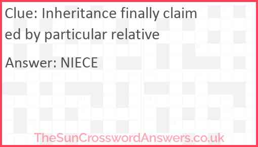 Inheritance finally claimed by particular relative Answer