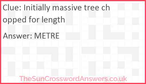 Initially massive tree chopped for length Answer