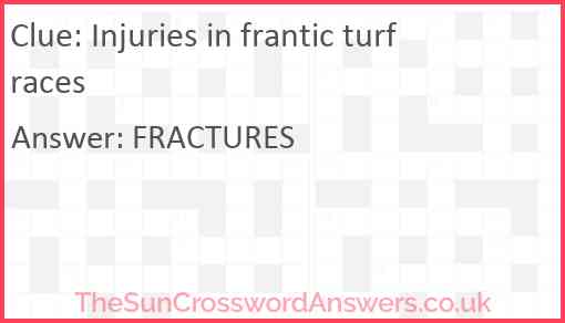 Injuries in frantic turf races Answer