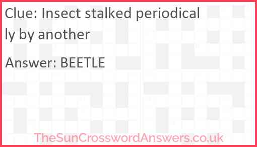 Insect stalked periodically by another Answer