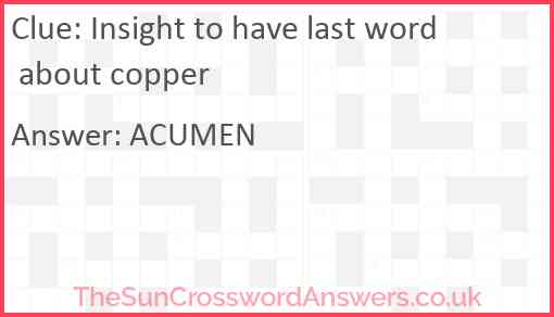Insight to have last word about copper Answer