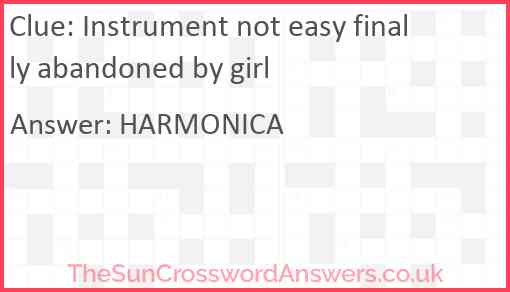 Instrument not easy finally abandoned by girl Answer