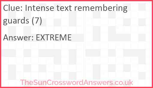 Intense text remembering guards (7) Answer