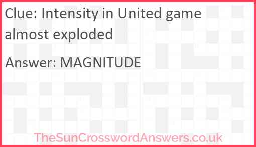 Intensity in United game almost exploded Answer