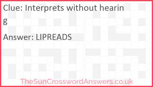 Interprets without hearing Answer