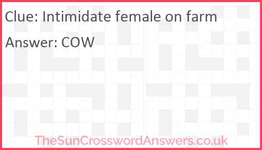 Intimidate female on farm Answer