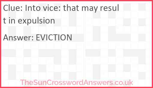 Into vice: that may result in expulsion Answer