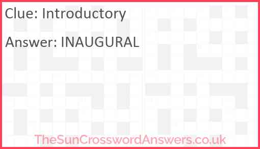 Introductory crossword clue TheSunCrosswordAnswers co uk