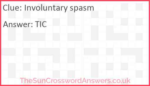 Involuntary spasm crossword clue TheSunCrosswordAnswers co uk