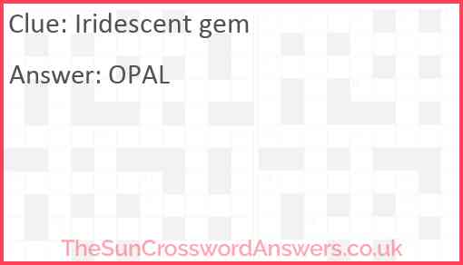 Iridescent gem crossword clue TheSunCrosswordAnswers co uk